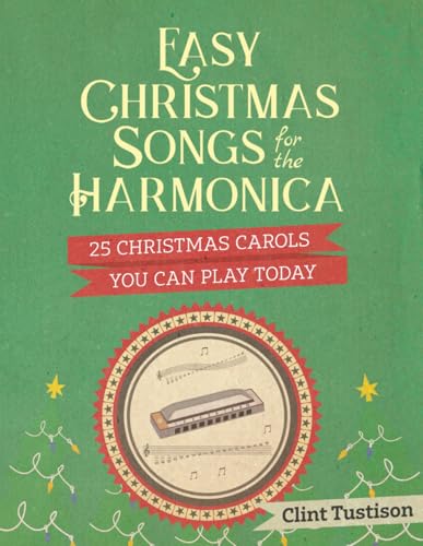 Easy Christmas Songs for the Harmonica: 25 Christmas Carols You Can Play Today — book cover