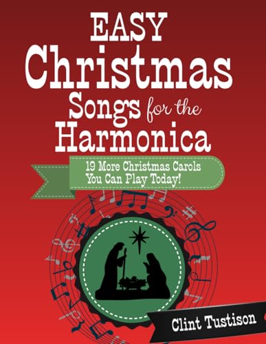 Easy Christmas Songs for the Harmonica: Volume 2: 19 More Christmas Carols You Can Play Today — book cover